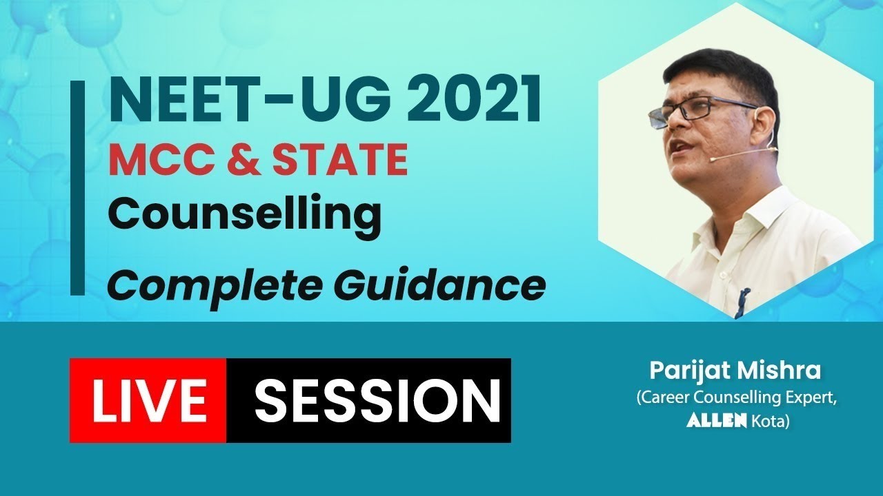 NEET 2021 : MCC & State Counseling Process | Do's and Don'ts | Seat Matrix: State-wise, MBBS/BDS