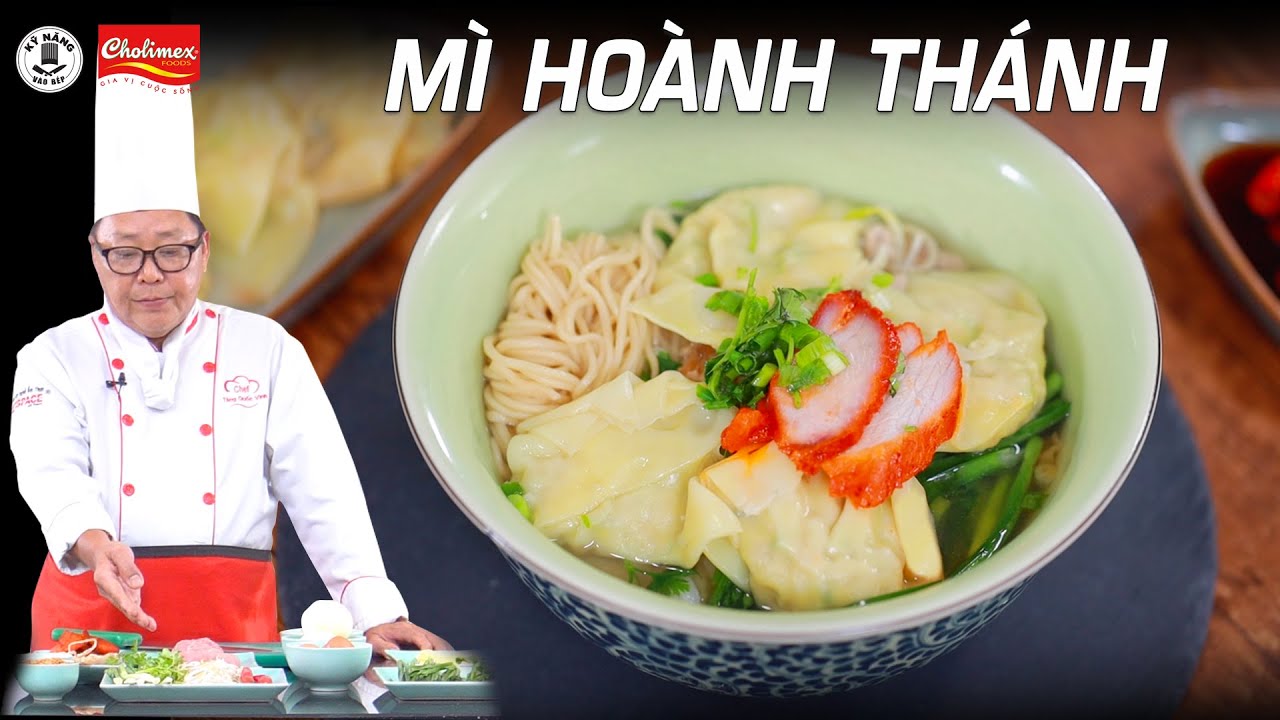 Mì Hoành Thánh -  Bí Quyết làm Mì Hoành Thánh ngon từ đầu bếp người Hoa