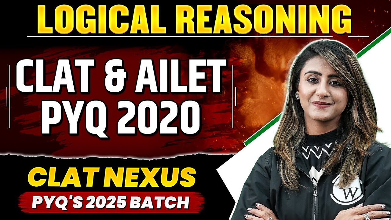 CLAT & AILET | Logical Reasoning- PYQ 2020 |  CLAT & AILET Previous Year Question Solved