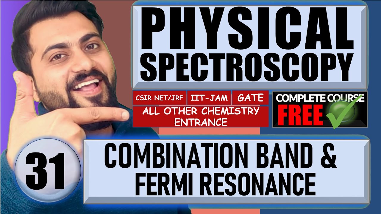 Molecular spectroscopy | Lec-31| Combination Bands & Fermi Resonance | CSIR-NET/JRF | GATE |