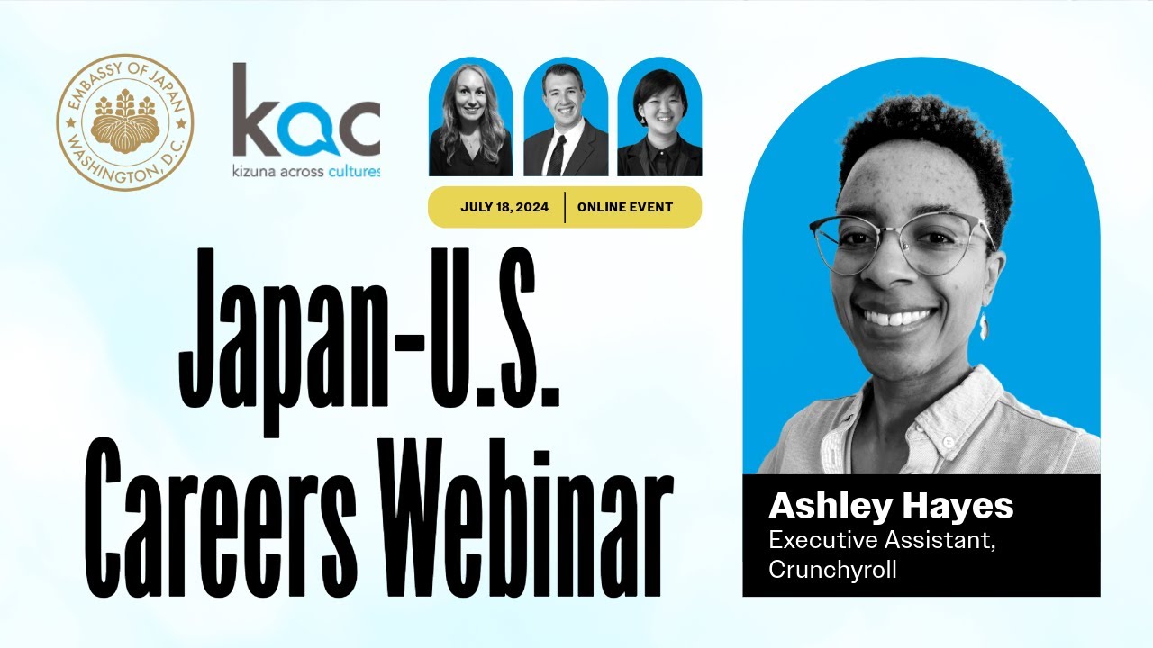 Japan-US Careers Webinar - Ashley Hayes, Executive Assistant, Crunchyroll