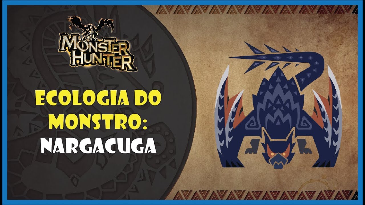 Ecologia do monstro: Nargacuga