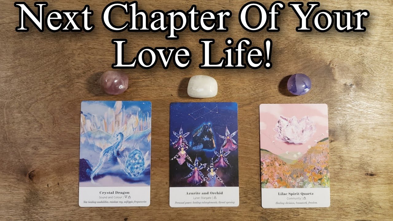 😝💋 Next Chapter of your Love Life! Pick A Card Love Reading