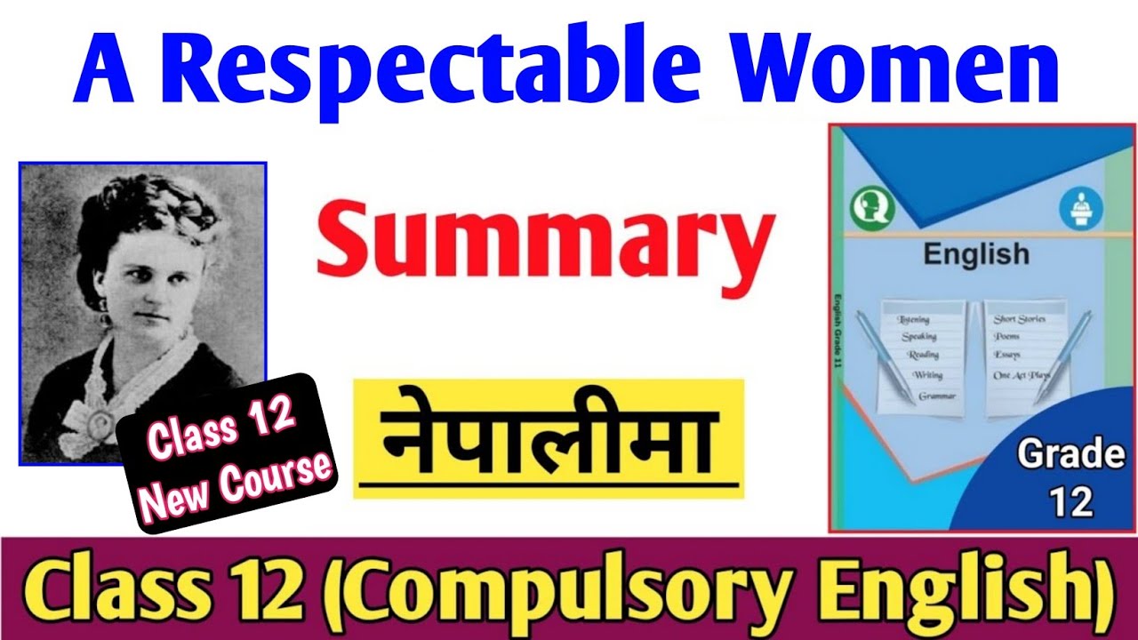 A Respectable Women Summary in Nepali | Class 12 Compulsory English Summary in Nepali