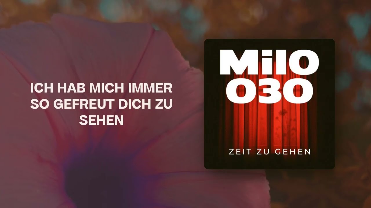 Milo030 - Zeit zu gehen (Lyrics Video)