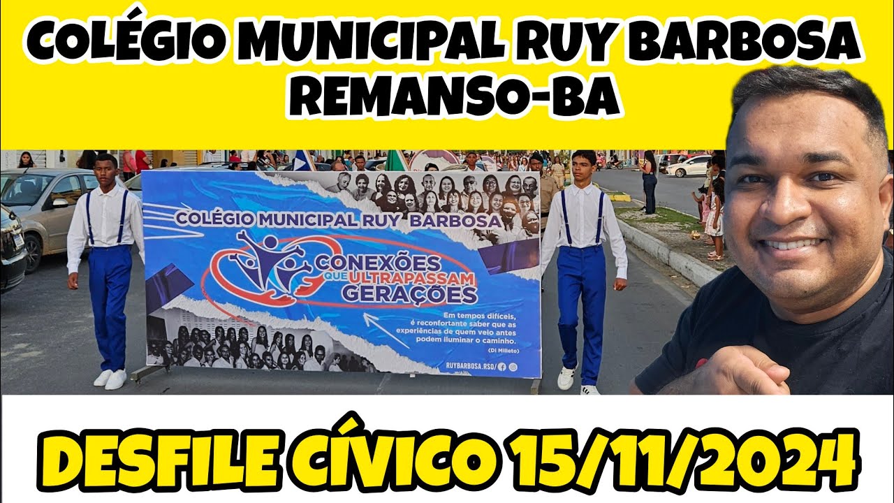 DESFILE CÍVICO COLÉGIO MUNICIPAL RUY BARBOSA - 15/11/2024 • REMANSO - BAHIA