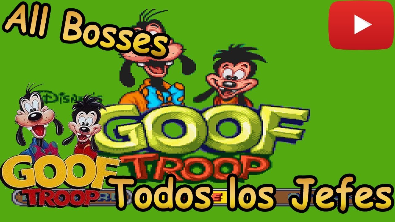Goof Troop- Todos los Jefes (All bosses)