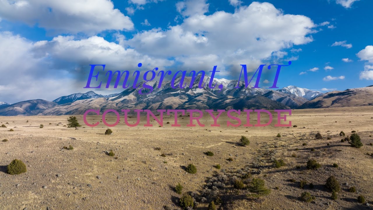Emigrant, MT in Paradise Valley  Beautiful Countryside Tour by Drone