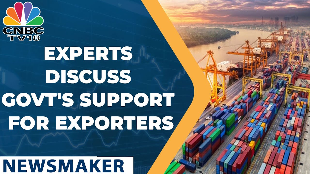 Experts Discuss Financial Supports For Export Sector | Newsmakers | CNBC TV18