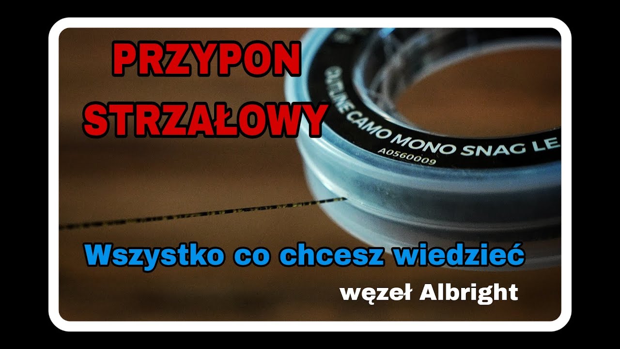 Węzeł Albright , Co to jest przypon strzałowy - kompendium wiedzy