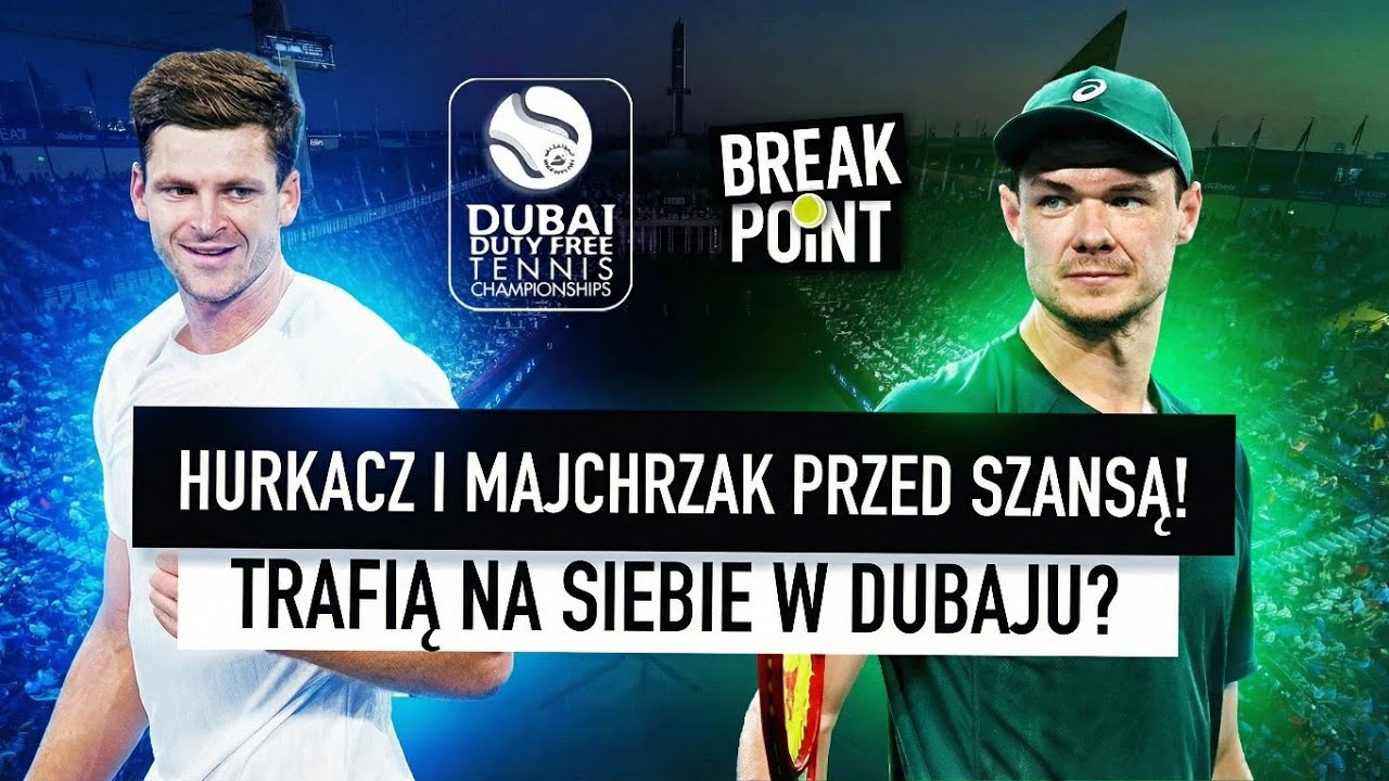 HURKACZ PRZED SZANSĄ W DUBAJU! BĘDZIE POLSKI MECZ Z MAJCHRZAKIEM?