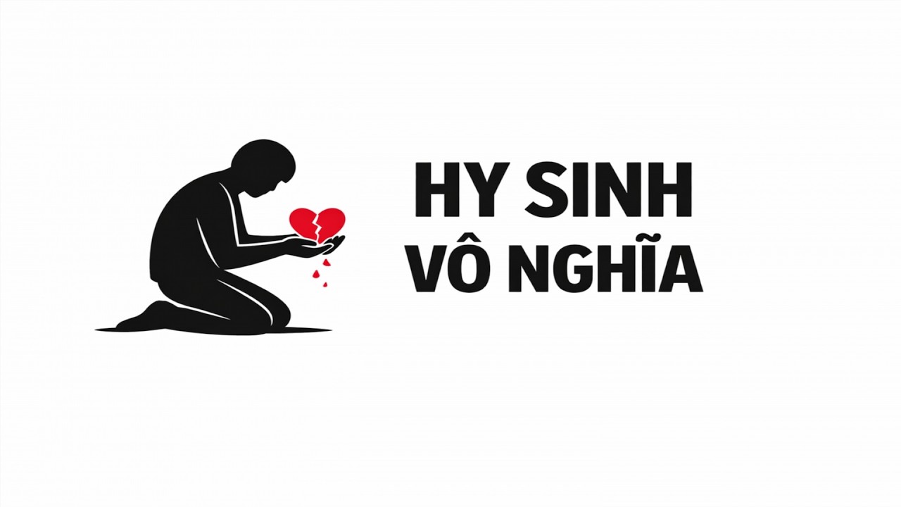 Quy Luật Tàn Nhẫn: Hy Sinh Càng Nhiều, Bị Khinh Càng Thê Thảm