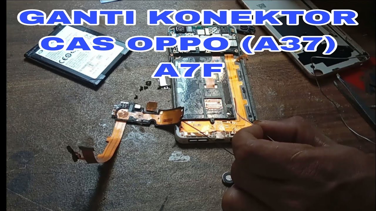 Cara ganti konektor Charger hp  Oppo A37/A37f