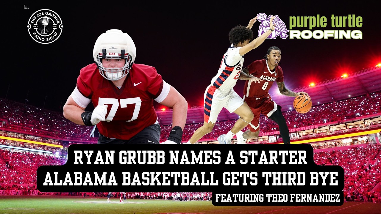 Ryan Grubb Names a Starter and Alabama Basketball Gets Another BYE