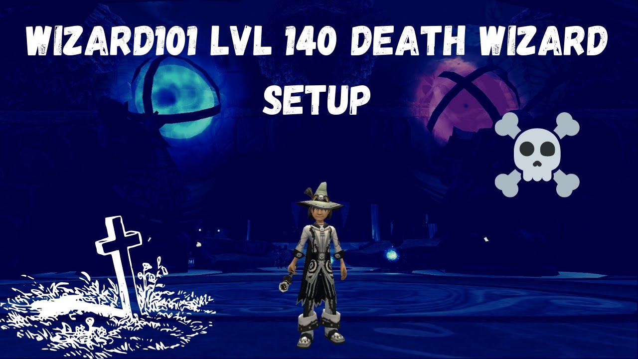 Wizard101 | My Lvl 140 Death Wizard Setup