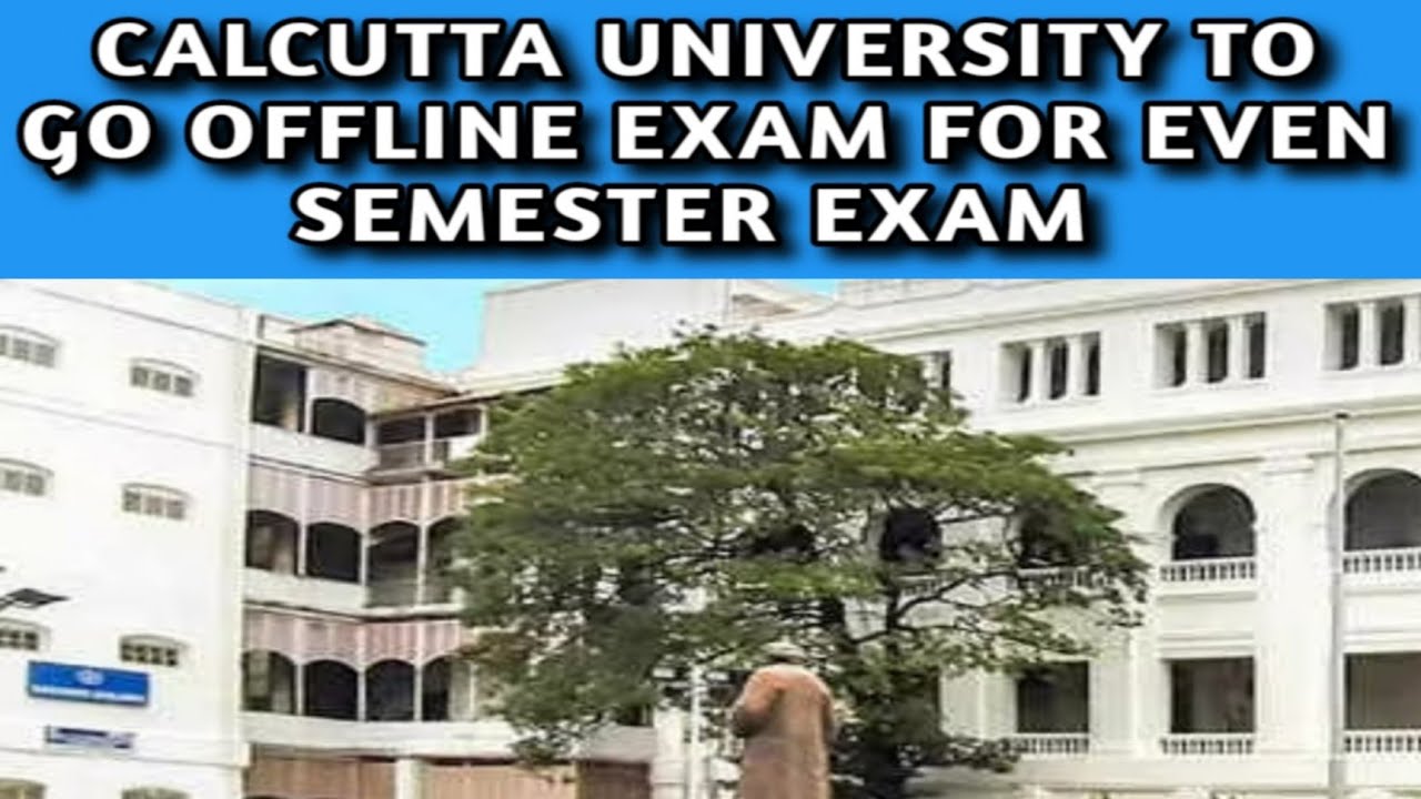 Calcutta University to go Offline For Even Semester Exam || Cu Exam update || CU New  Notice ||