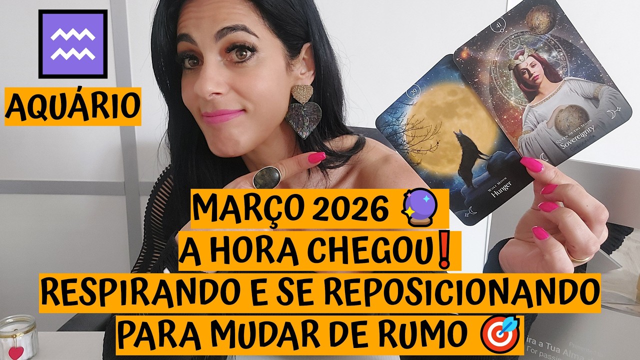 AQUÁRIO ♒️ MARÇO 2026 🔮 A HORA CHEGOU❗ RESPIRANDO E SE REPOSICIONANDO PARA MUDAR DE RUMO 🎯