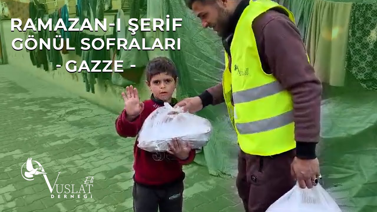 Ramazan-ı Şerif Gönül Sofraları 1.Gün | Gazze | Vuslat Eli Derneği
