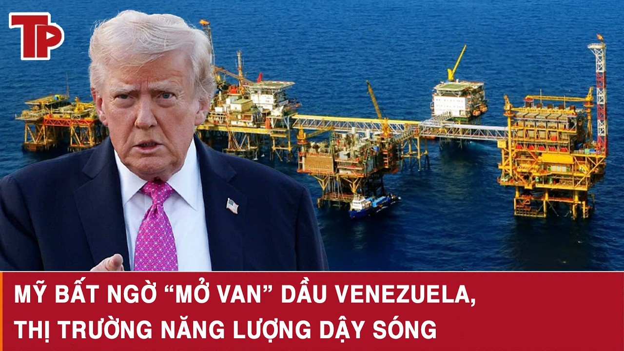 Mỹ bất ngờ “mở van” dầu Venezuela, thị trường năng lượng dậy sóng
