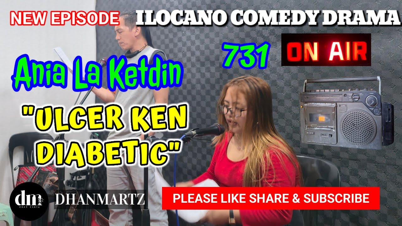 NEW EPISODE | ULCER KEN DIABETIC | ANIA LA KETDIN 731 | ILOCANO COMEDY DRAMA | DHANMARTZ