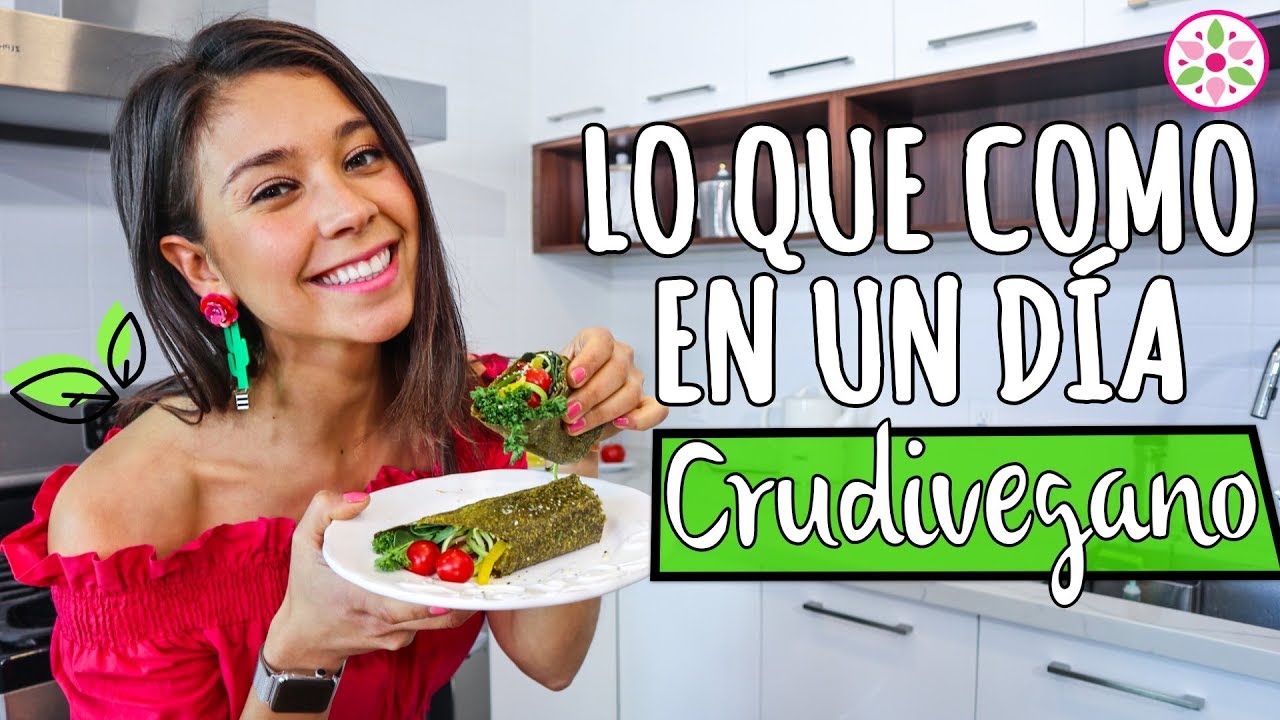 LO QUE COMO EN UN DÍA CRUDIVEGANO PARA BAJAR DE PESO 🌿Yovana