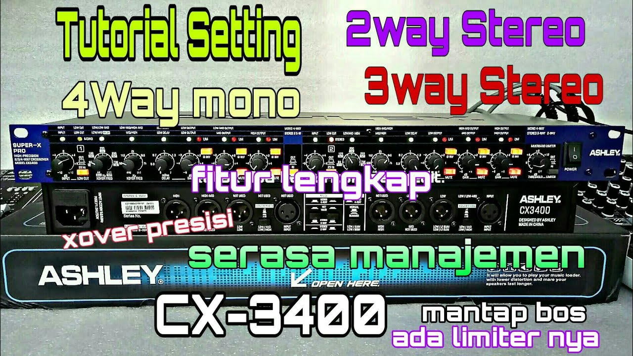 Crossover Active ASHLEY CX3400 || fitur lengkap serasa manajemen || 2way 3way stereo 4way mono