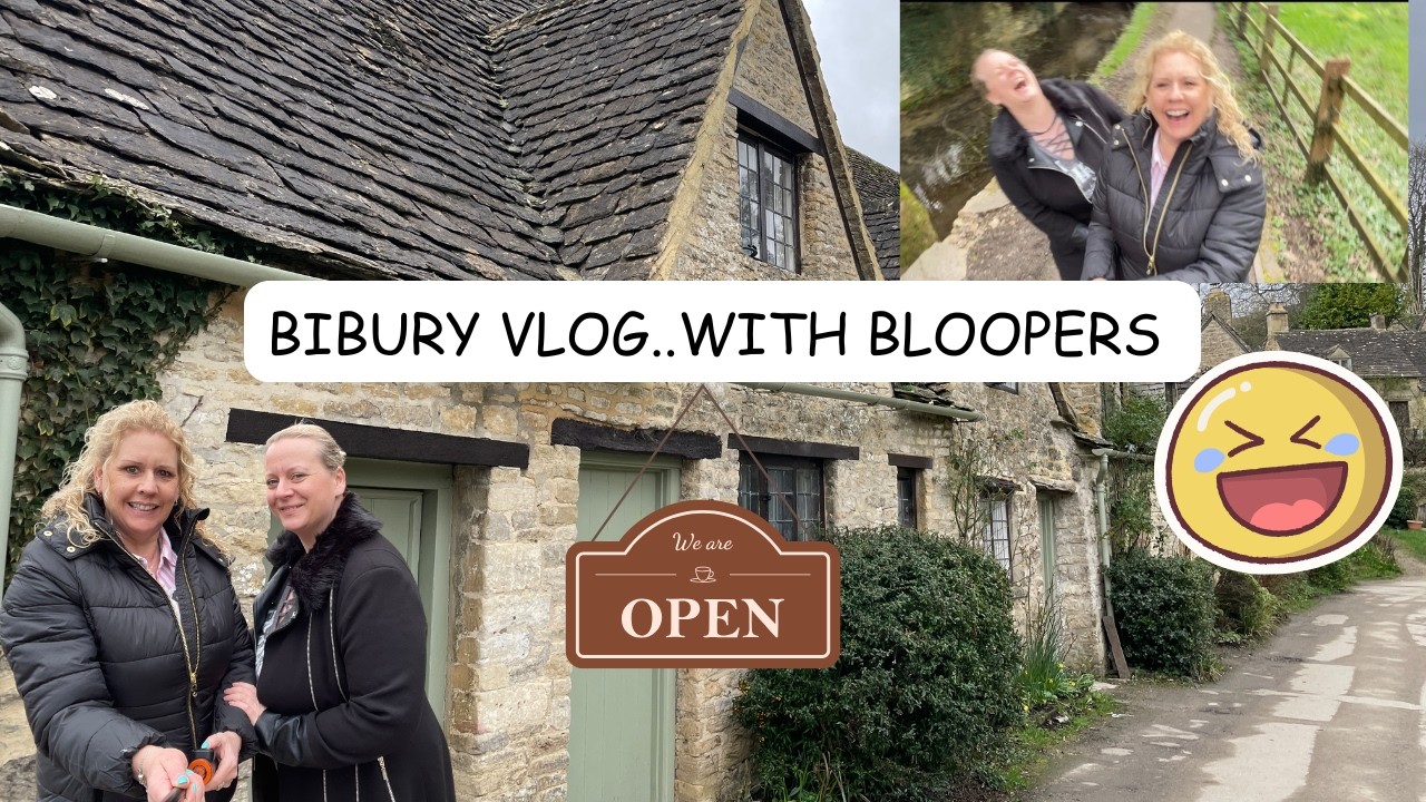 Bibury vlog with bloopers