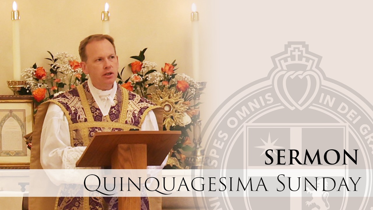 Sermon - True Charity - Rev. Fr. Goldade - Quinquagesima Sunday - 2/15/2026