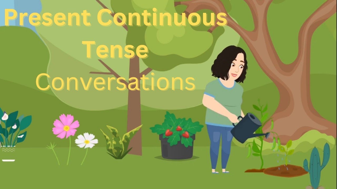 Present Continuous Tense Conversations