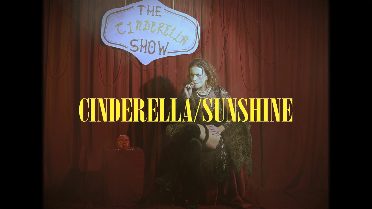 Cinderella // Sunshine - Music Video