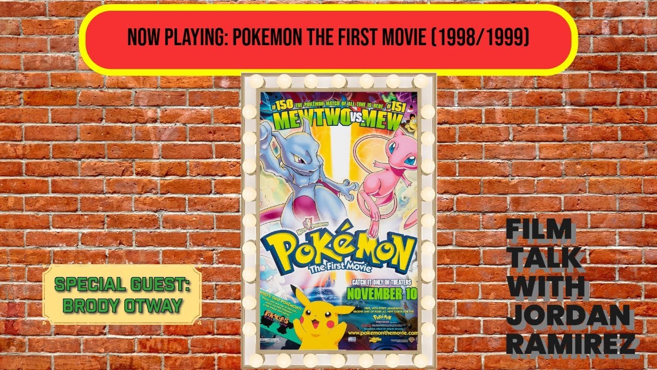 Film Talk with Jordan Ramirez Episode 81 - Pokemon the First Movie