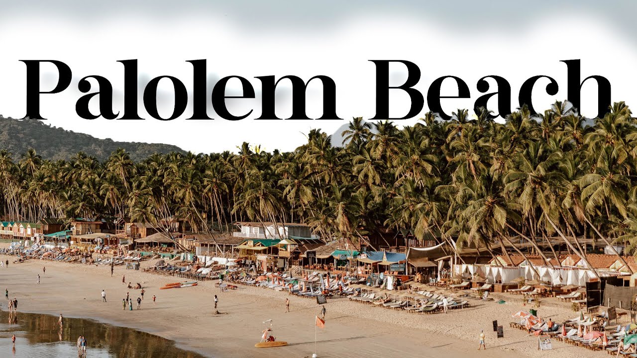Your Dream Vacation Destination! - Palolem Beach, Goa | FULL GUIDE