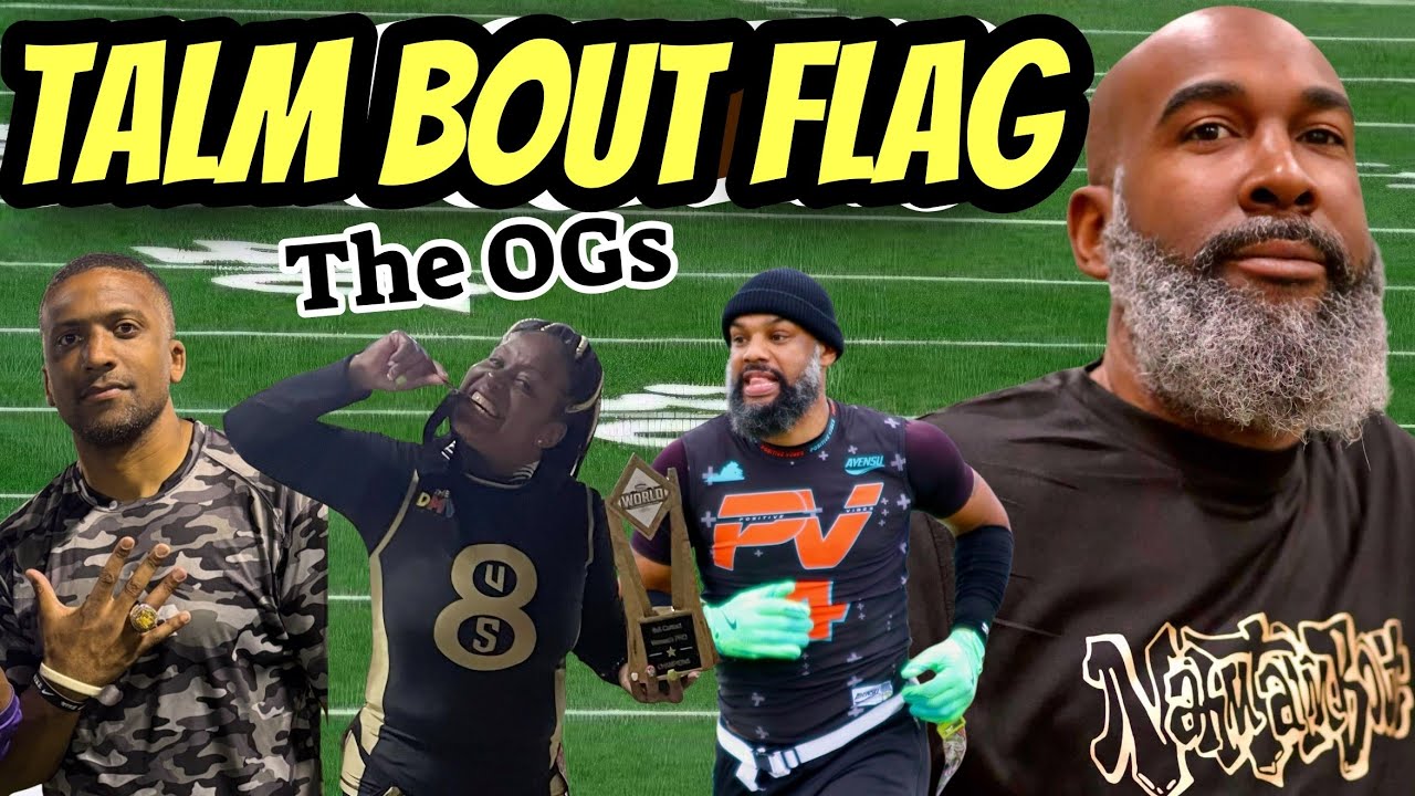 Talm bout Flag: The Culture Series Pt3.. The OGs
