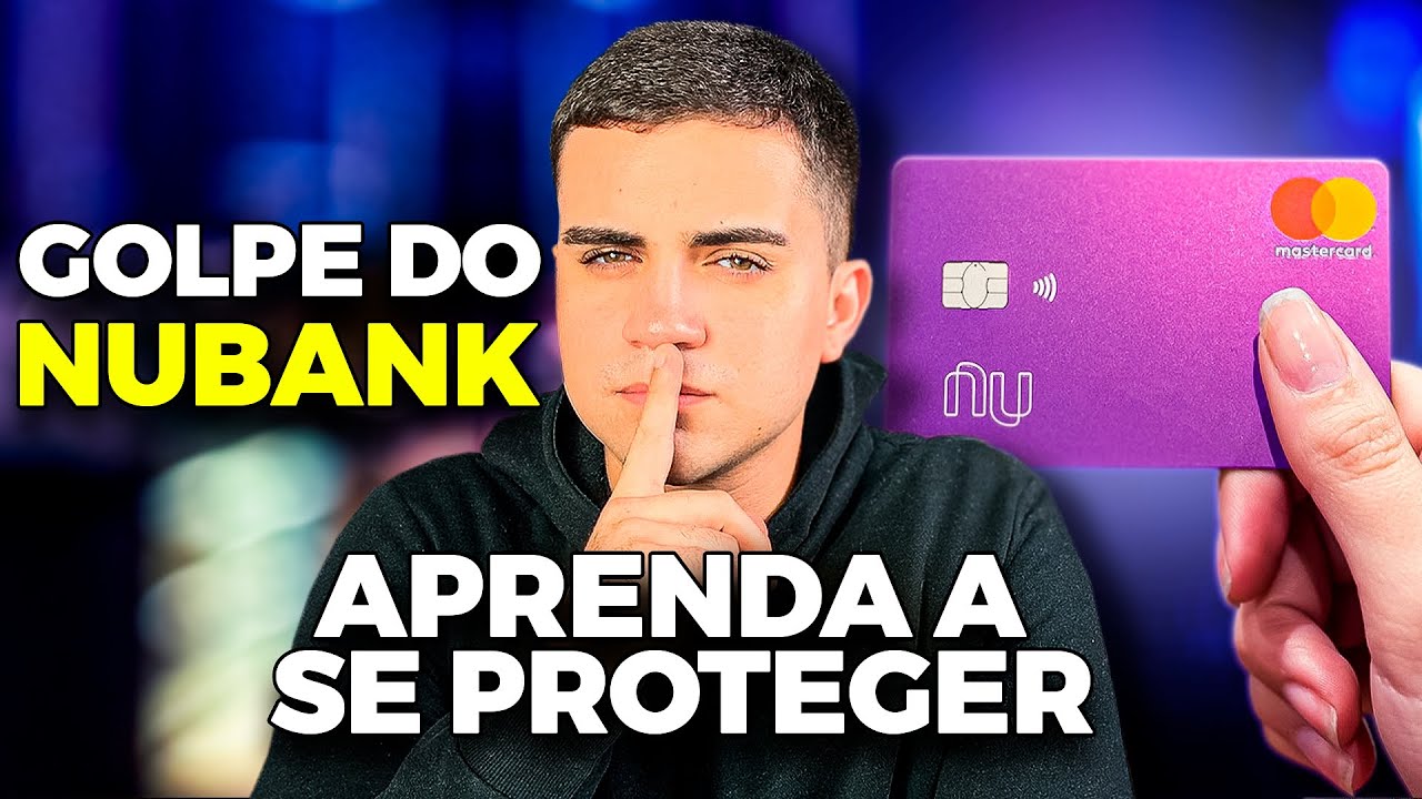 GOLPE DO NUBANK: 10 DICAS PR&Aacute;TICAS PARA PROTEGER QUALQUER CONTA DIGITAL