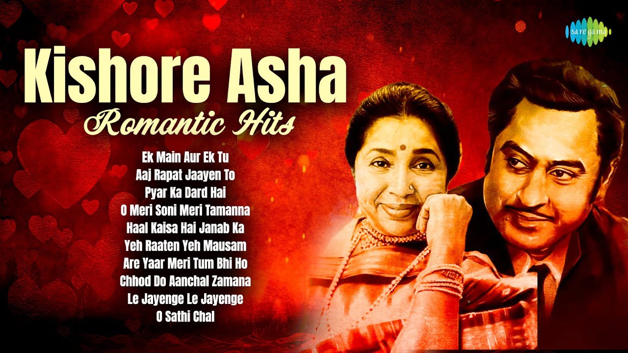 Kishore Asha Romantic Hits | Ek Main Aur Ek Tu | Yeh Raaten Yeh Mausam | O Sathi Chal | Old Songs
