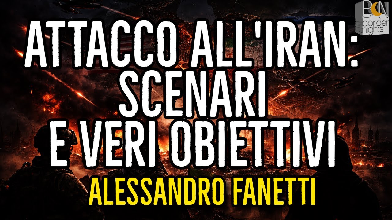 ATTACCO ALL'IRAN: SCENARI E VERI OBIETTIVI - ALESSANDRO FANETTI