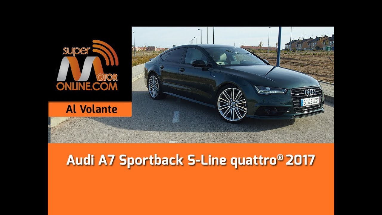 Audi A7 Sportback 2017 / Al volante / Prueba dinámica / Review / Supermotoronline.com