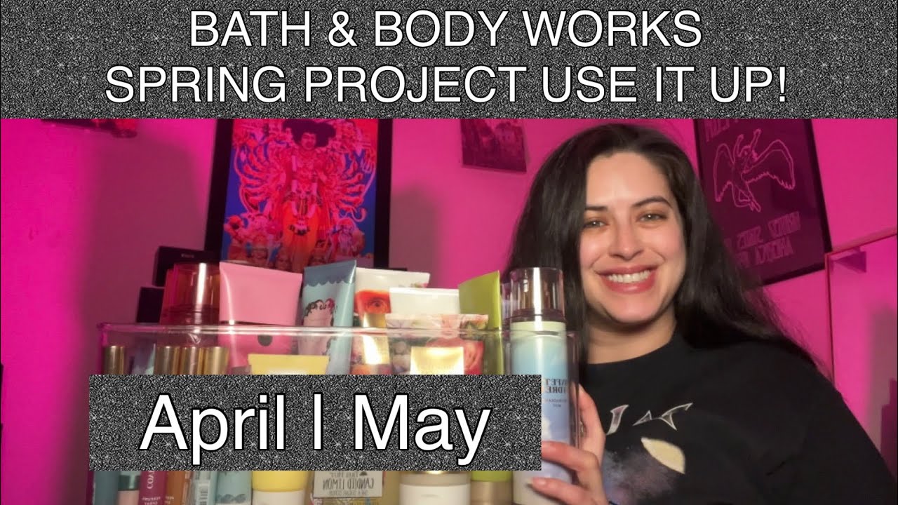 BATH AND BODY WORKS - PROJECT USE IT UP!!