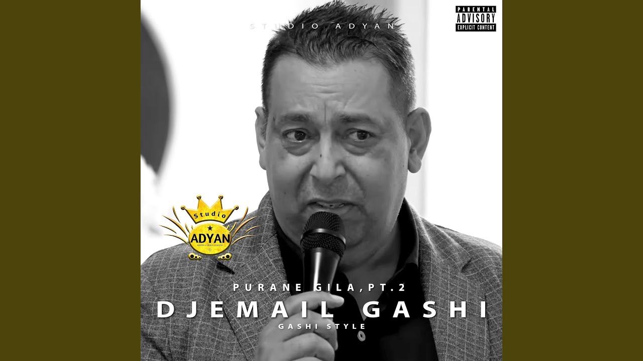 Djemail Gashi Bari Gajla Daje Man Isima