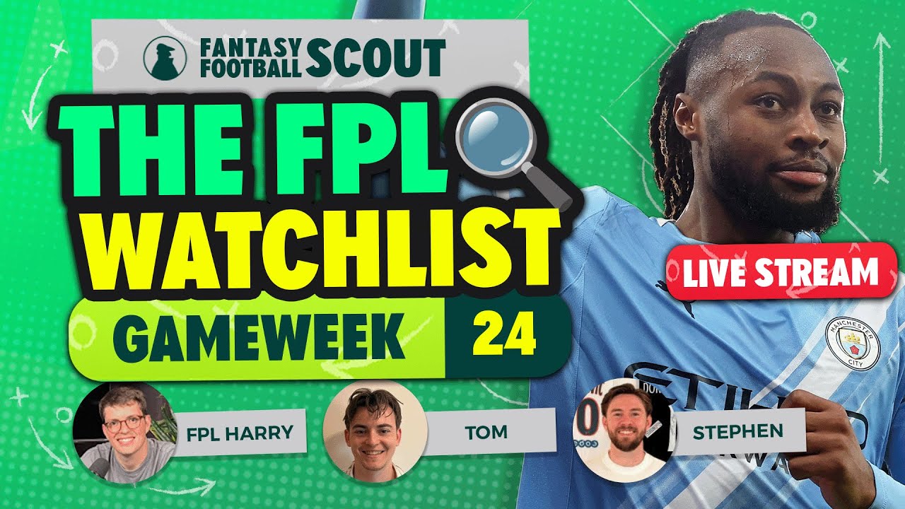 THE FPL WATCHLIST GW24  🔍 | MAGUIRE, ENZO, EVANILSON | Fantasy Premier League Tips 2025/26