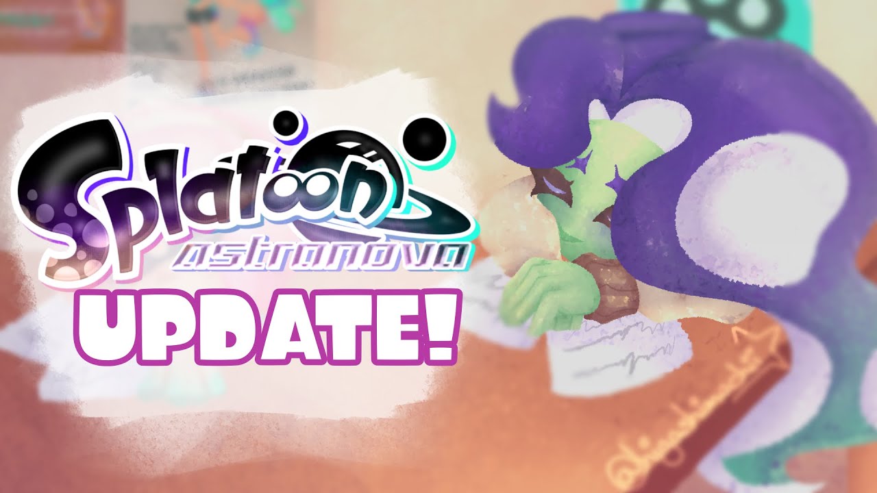 Splatoon: AstraNova Update! ft. Lyrae