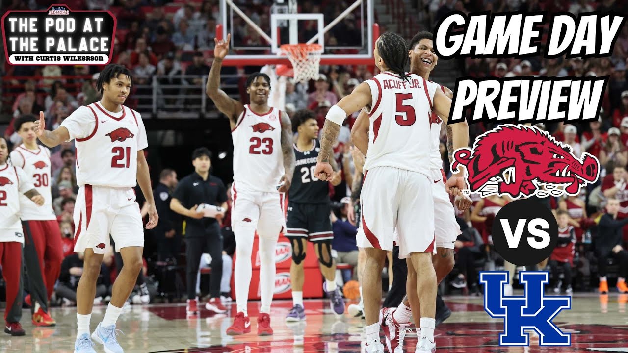 ARKANSAS-KENTUCKY GAME DAY PREVIEW