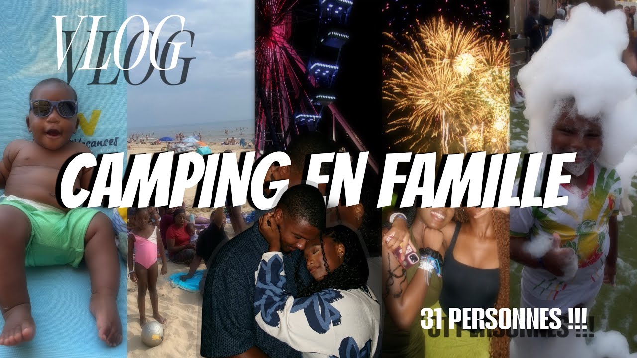 VLOG : CAMPING EN FAMILLE. 31 PERSONNES (activités, quotidien, pleurs, tensions, confessionnal). 