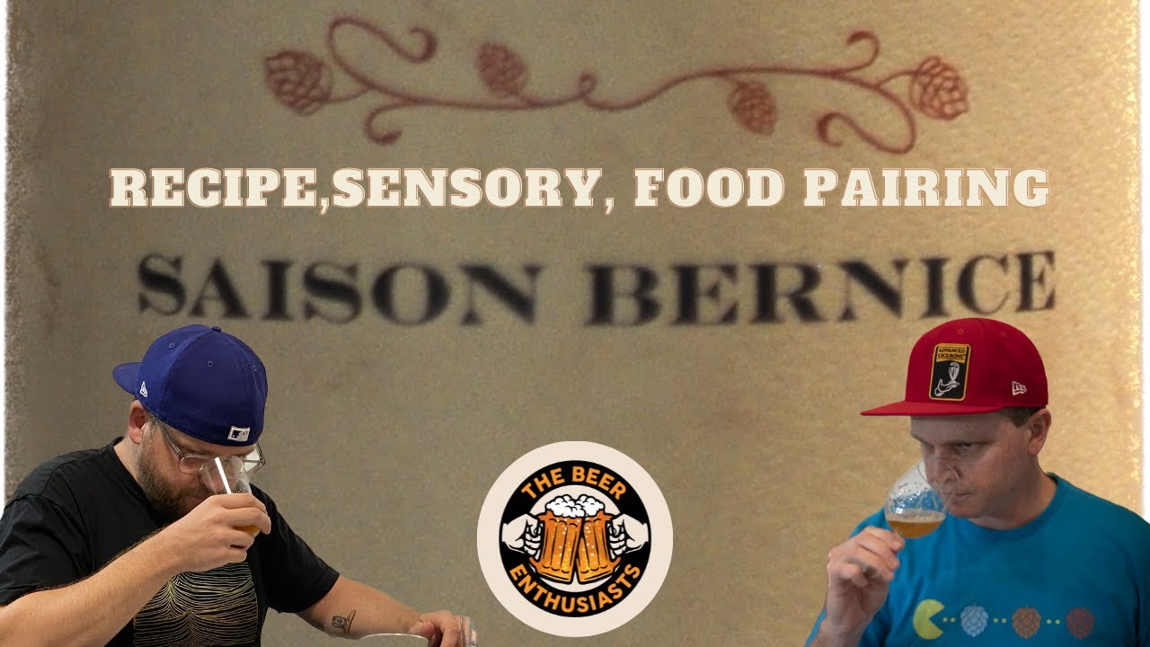 The Beer Enthusiasts Ep. 10- Saison Bernice (Can a beer aged in stainless steal taste this good?)