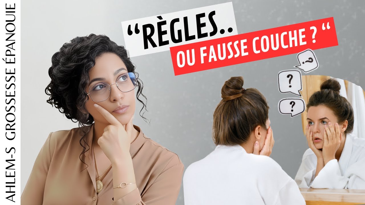 Ton corps te parle | Différencie la fausse couche de tes règles
