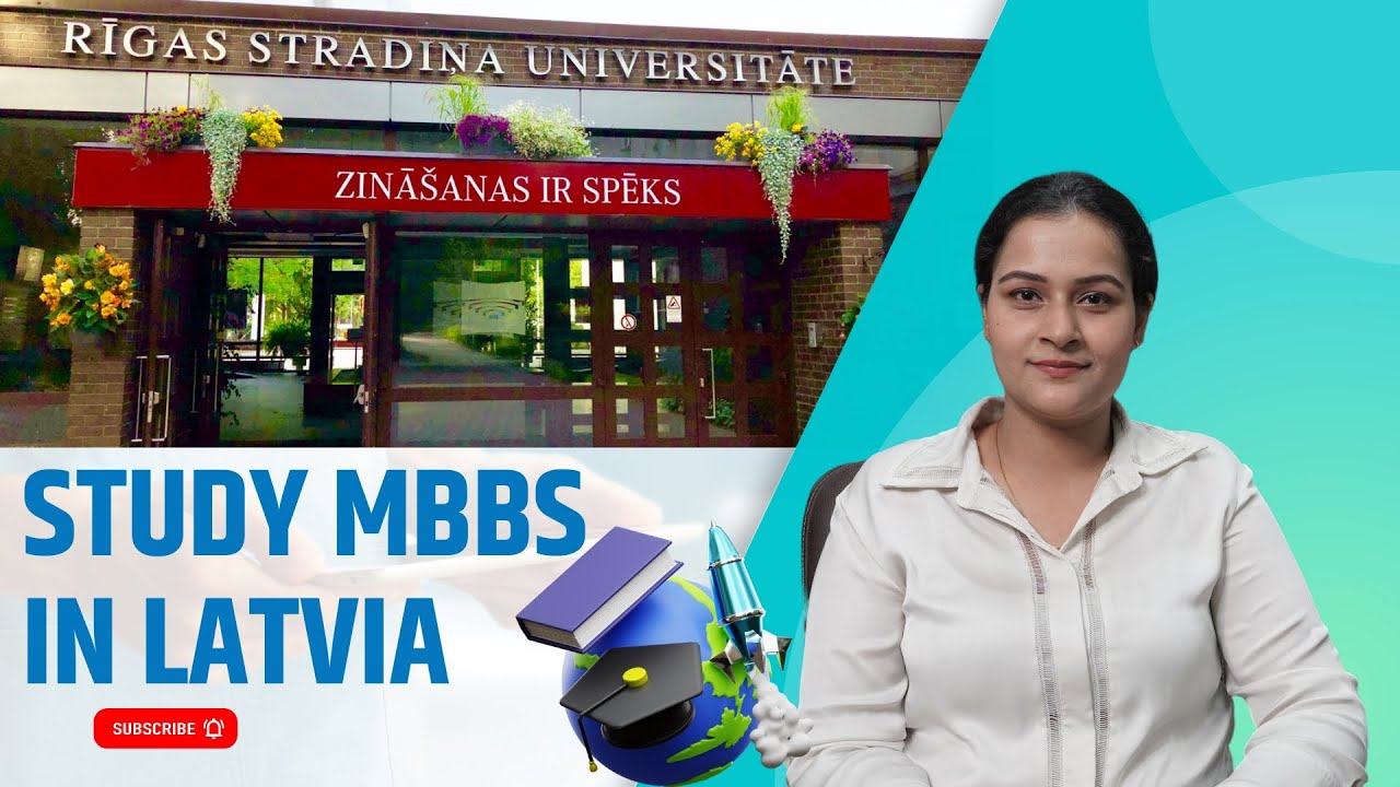 MBBS IN LATVIA- COMPLETE ADMISSION GUIDANCE, FEE STRUCTURE, COST AND REVIEW