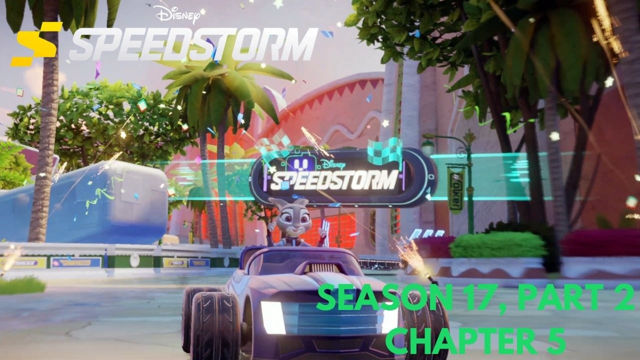 Disney Speedstorm Season 17, Part 2: Chapter 5 - Officer Hopps and Wilde, Report for Duty! (PC)
