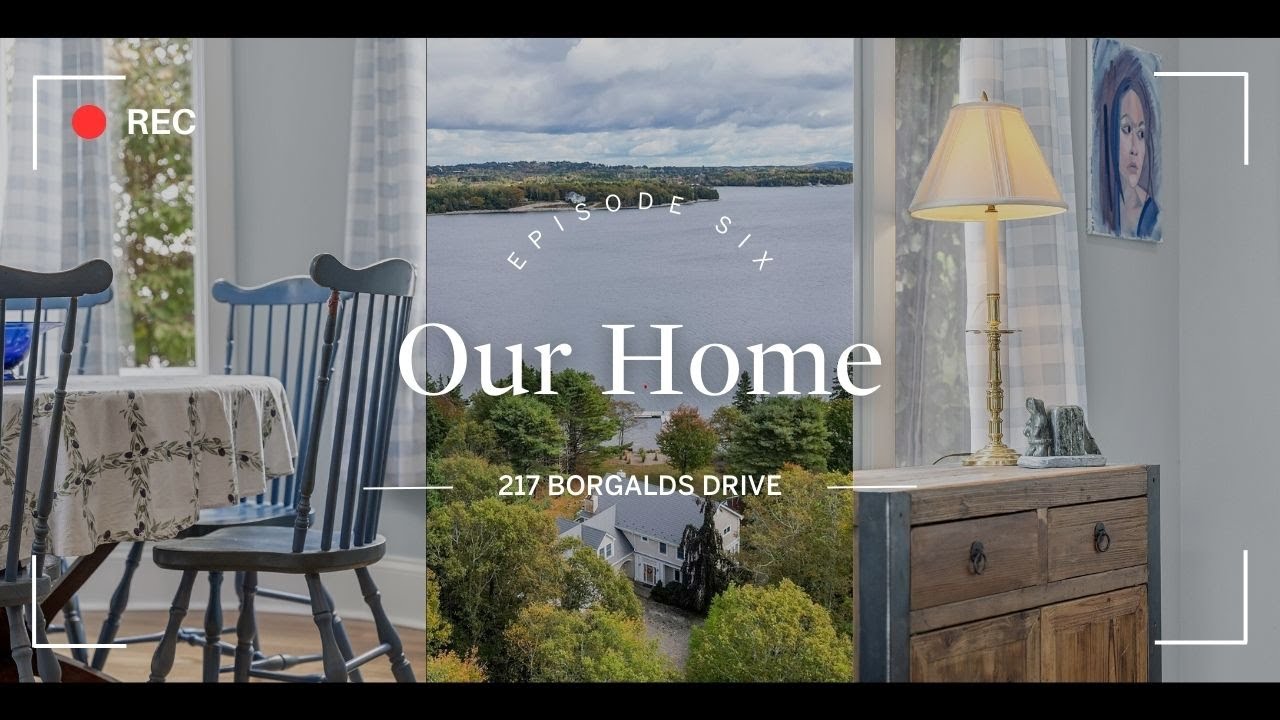 Our Home Episode 6: 217 Borgalds Drive, Chester Basin NS