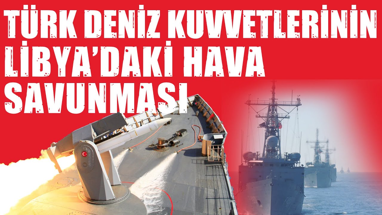 Türk Deniz Kuvvetlerinin Libya'daki Hava Savunması