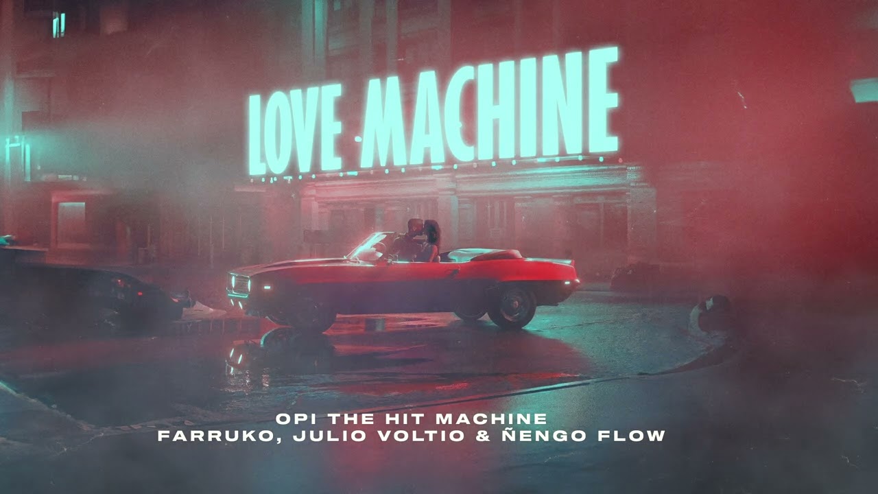 Love Machine (Remix) - Opi the Hit Machine, Farruko, Ñengo Flow, Julio Voltio (Official Audio)